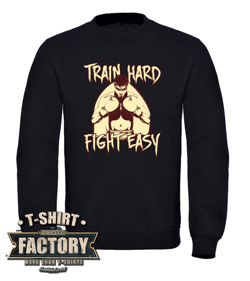 Mikina Train hard fight easy